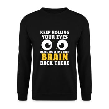 Immer wieder mit den Augen rollen Sarkasmus Sarkastisch - Unisex Pullover - Schwarz - Vorne - Alina (178cm) & Michal (187cm)