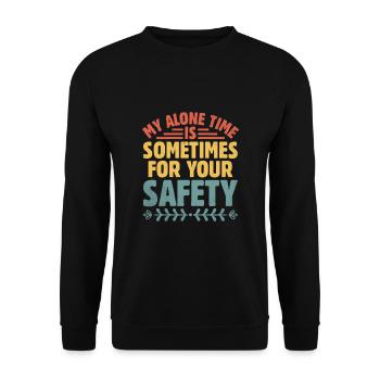 Mon temps seul est parfois pour votre sécurité Sarcasme - Sweat-shirt Unisexe - noir - Devant - Alina (178cm) & Michal (187cm)