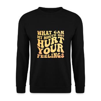 Was kann mein Mund tun, um deine Gefühle zu verletzen Sarkasmus - Unisex Pullover - Schwarz - Vorne - Alina (178cm) & Michal (187cm)