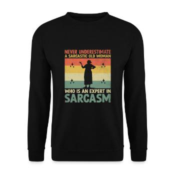Unterschätzen Sie niemals eine sarkastische alte Frau, die - Unisex Pullover - Schwarz - Vorne - Alina (178cm) & Michal (187cm)