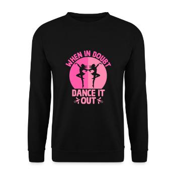 When In Doubt Dance It Out For Dancing Dancer - Unisex Sweatshirt - black - Front - Alina (178cm) & Michal (187cm)