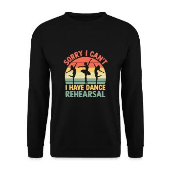 Sorry I Can't I Have Dance Rehearsal For Dancer - Unisex Sweatshirt - black - Front - Alina (178cm) & Michal (187cm)
