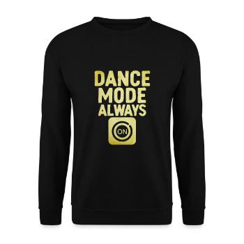 Mode danse toujours activé pour danseur dansant - Sweat-shirt Unisexe - noir - Devant - Alina (178cm) & Michal (187cm)