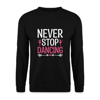 Never Stop Dancing For Dancing Dancer Choreography - Unisex Sweatshirt - black - Front - Alina (178cm) & Michal (187cm)