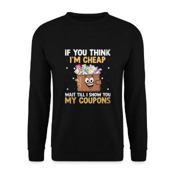 Si vous pensez que je suis bon marché, attendez que je vous montre mon - Sweat-shirt Unisexe - noir - Devant - Alina (178cm) & Michal (187cm)