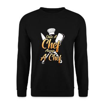 Once a chef, always a chef Chef with a sense of humour - Unisex Sweatshirt - black - Front - Alina (178cm) & Michal (187cm)