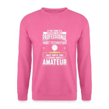 Profi Klimatechniker Spruch - Unisex Pullover - Pink - Vorne