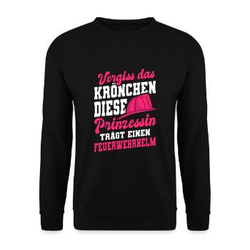 Vergiss Krönchen Prinzessin Feuerwehrhelm - Unisex Pullover - Schwarz - Vorne - Alina (178cm) & Michal (187cm)