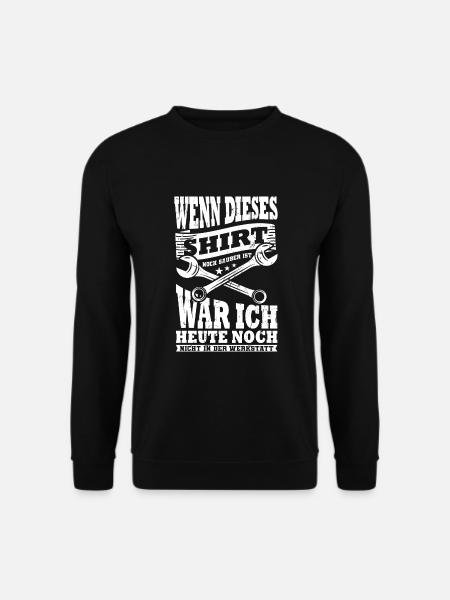 Kfz Mechaniker lustiger Spruch - Unisex Pullover - Schwarz