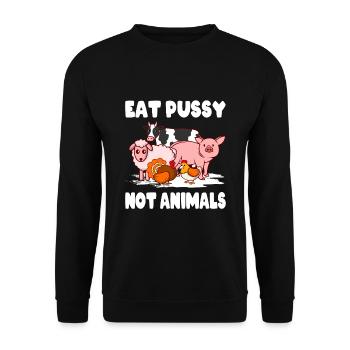 Vegan Environment Animal Welfare Eat Pussy Not Animals - Unisex Sweatshirt - black - Front - Alina (178cm) & Michal (187cm)