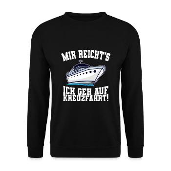 Mir reichts ich geh auf Kreuzfahrt Schiff Reise - Unisex Pullover - Schwarz - Vorne - Alina (178cm) & Michal (187cm)