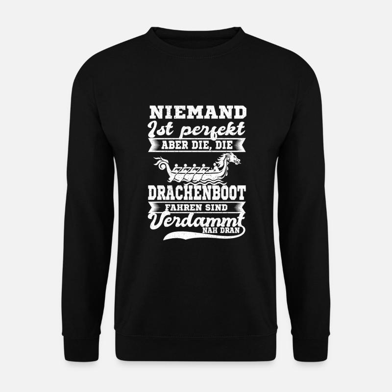 Lustiger Drachenboot Spruch Niemand ist perfekt - Unisex Pullover - Schwarz