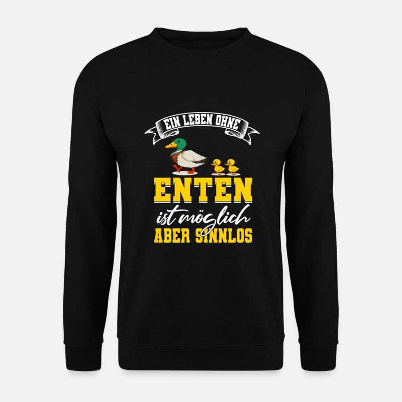 Ein Leben Ohne Enten Spruch Entenzüchter - Unisex Pullover - Schwarz