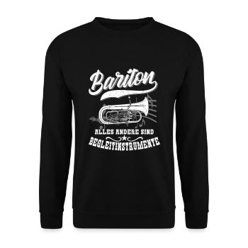 Bariton Alles Andere Sind Begleitinstrumente - Unisex Pullover - Schwarz - Vorne - Alina (178cm) & Michal (187cm)