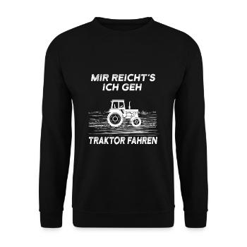 Mir Reichts Ich Gehe Traktor Fahren Geschenk - Unisex Pullover - Schwarz - Vorne - Alina (178cm) & Michal (187cm)