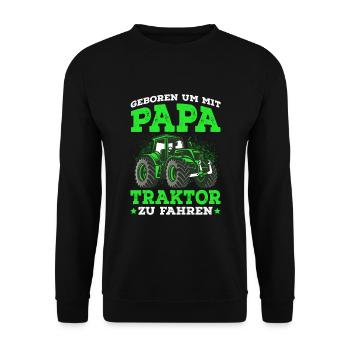 Geboren um mit Papa Traktor zu fahren - Unisex Pullover - Schwarz - Vorne - Alina (178cm) & Michal (187cm)