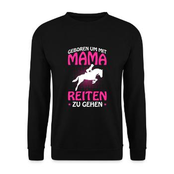 Geboren um mit Mama Reiten zu gehen Pferde - Unisex Pullover - Schwarz - Vorne - Alina (178cm) & Michal (187cm)
