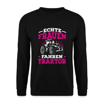 Echte Frauen Fahren Traktor Landwirtin Trecker - Unisex Pullover - Schwarz - Vorne - Alina (178cm) & Michal (187cm)