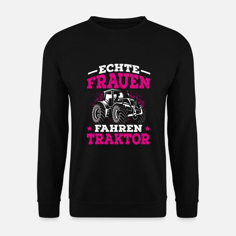 Echte Frauen Fahren Traktor Landwirtin Trecker - Unisex Pullover - Schwarz