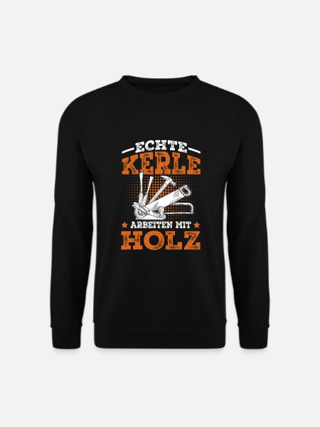 Tischler Schreiner Holz Spruch Handwerker - Unisex Pullover - Schwarz