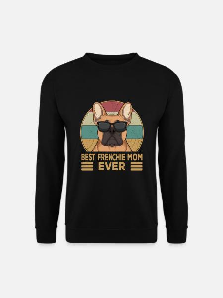 French Bulldog Best Frenchie Mom Ever - Unisex Sweatshirt - black