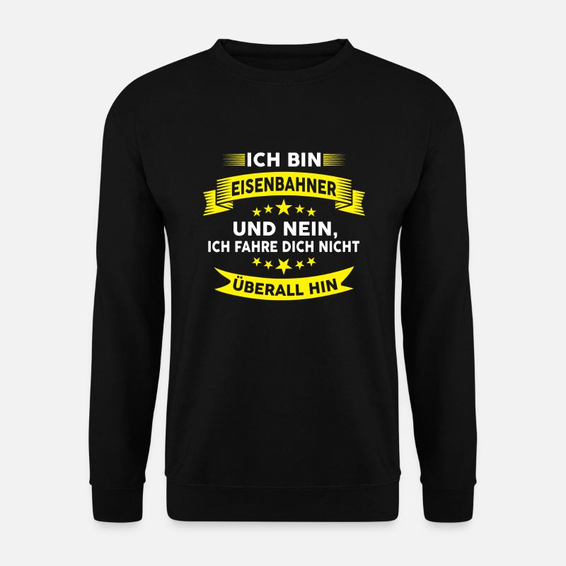 Eisenbahner Eisenbahn Lokführer Geschenk - Unisex Pullover - Schwarz