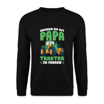 Geboren um mit Papa Traktor zu fahren - Unisex Pullover - Schwarz - Vorne - Alina (178cm) & Michal (187cm)