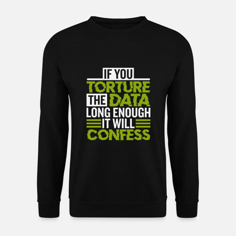 Statisticians and statistics - Unisex Sweatshirt - black