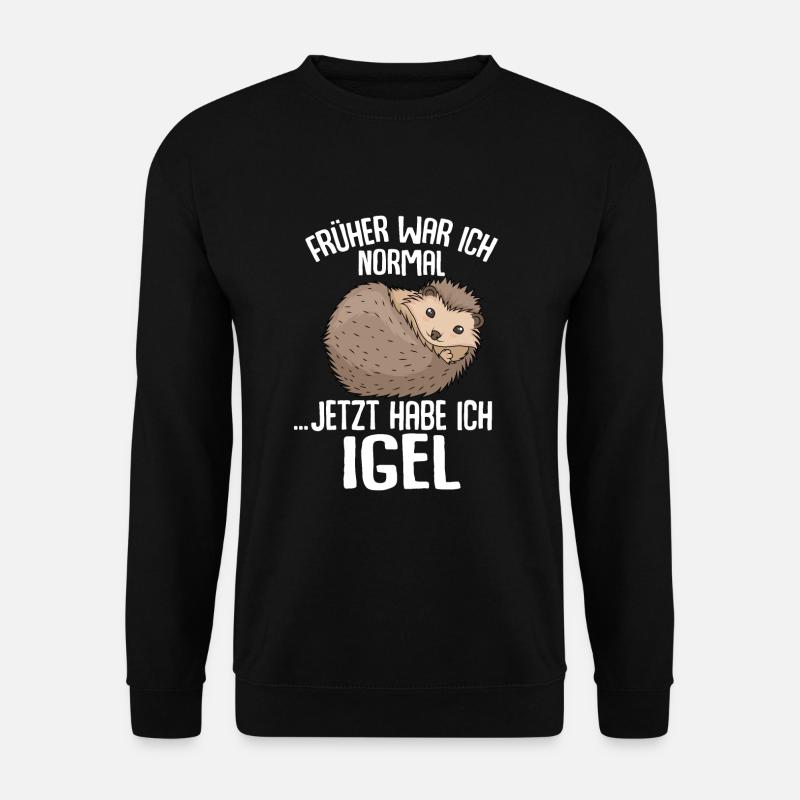 Igel - Früher war ich normal jetzt Igel - Unisex Pullover - Schwarz