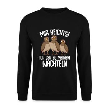 Mir reichts ich geh zu meinen Wachteln - Unisex Pullover - Schwarz - Vorne - Alina (178cm) & Michal (187cm)