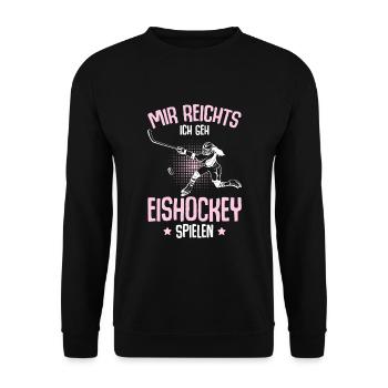 Mir reichts ich geh Eishockey spielen Mädchen - Unisex Pullover - Schwarz - Vorne - Alina (178cm) & Michal (187cm)