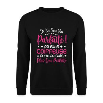 Une Coiffeuse plus que parfaite, métier de rêve - Sweat-shirt Unisexe - noir - Devant - Alina (178cm) & Michal (187cm)