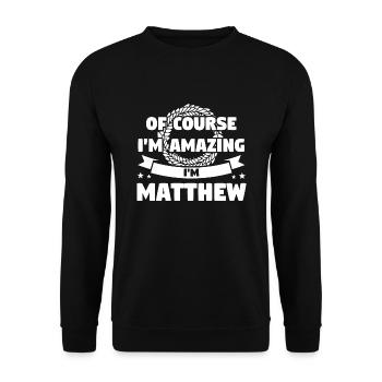 Vorname Matthew Geburtsname Geschenk - Unisex Pullover - Schwarz - Vorne - Alina (178cm) & Michal (187cm)
