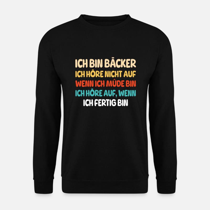 Bäcker Spruch Fun - Unisex Pullover - Schwarz