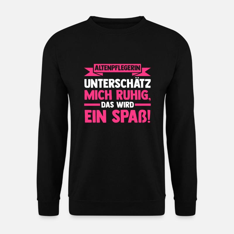 Altenpflegerin Beruf Altenpflege Geschenk - Unisex Pullover - Schwarz