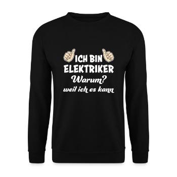 Elektriker Lustig Spruch Beruf Elektrik Geschenk - Unisex Pullover - Schwarz - Vorne - Alina (178cm) & Michal (187cm)