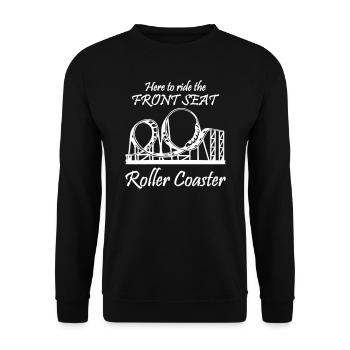 Here To Ride The Front Roller Coaster - Unisex Pullover - Schwarz - Vorne - Alina (178cm) & Michal (187cm)