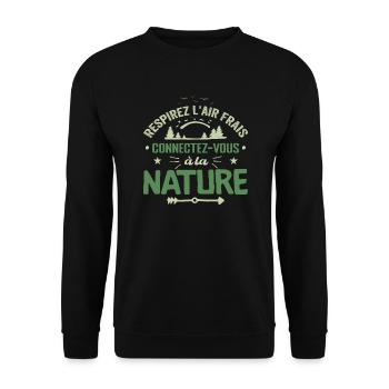Respirez L'Air Frais, Connectez-vous à La Nature - Sweat-shirt Unisexe - noir - Devant - Alina (178cm) & Michal (187cm)
