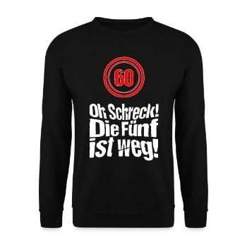 Geschenk zum 60. Geburtstag, Oh Schreck die fünf - Unisex Pullover - Schwarz - Vorne - Alina (178cm) & Michal (187cm)