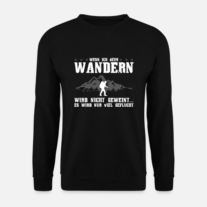 Wandern Berge Bergsteigen Geschenk - Unisex Pullover - Schwarz