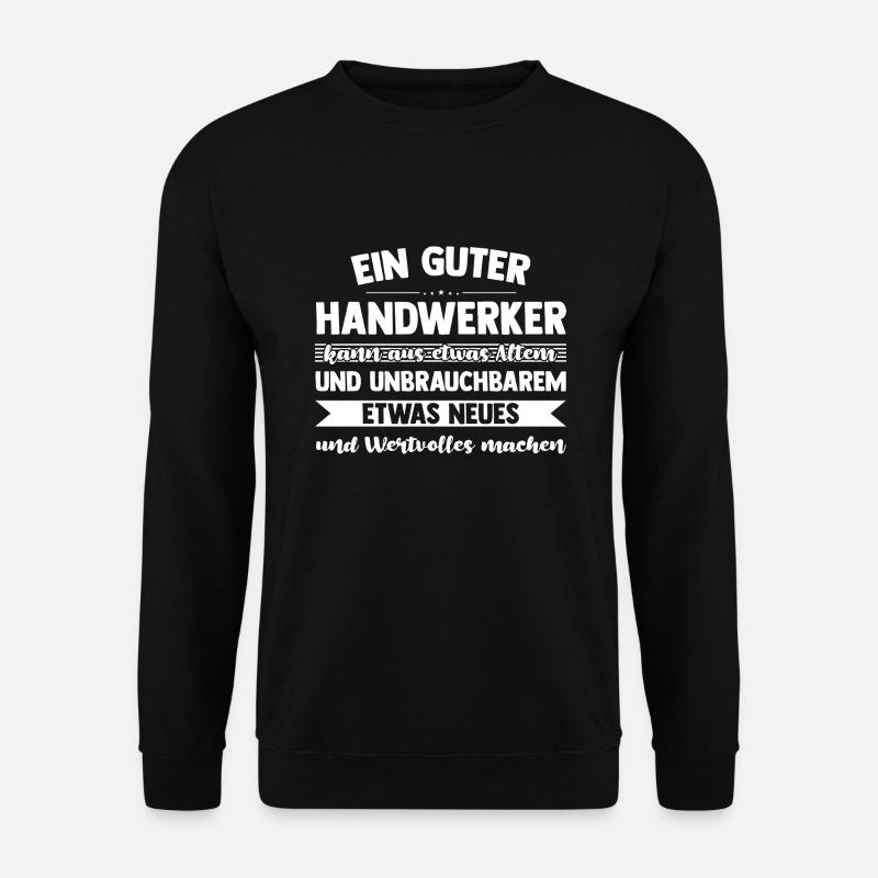 Handwerker Beruf Werkstatt Geschenk - Unisex Pullover - Schwarz