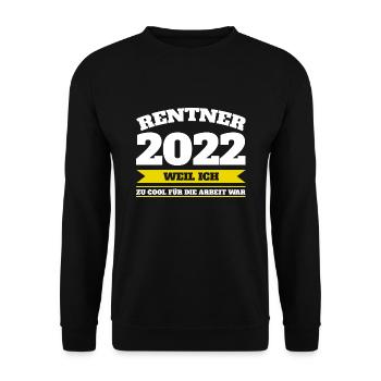 Rentner 2022 Rente Renteneintritt 2022 Geschenk - Unisex Pullover - Schwarz - Vorne - Alina (178cm) & Michal (187cm)