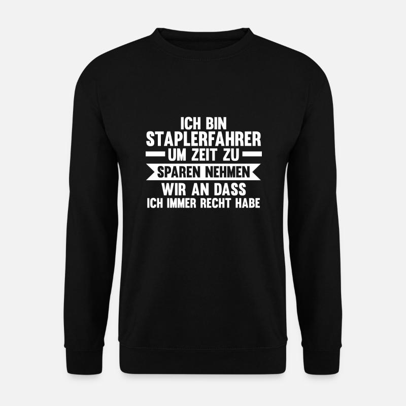 Staplerfahrer Beruf Gabelstaplerfahrer Geschenk - Unisex Pullover - Schwarz