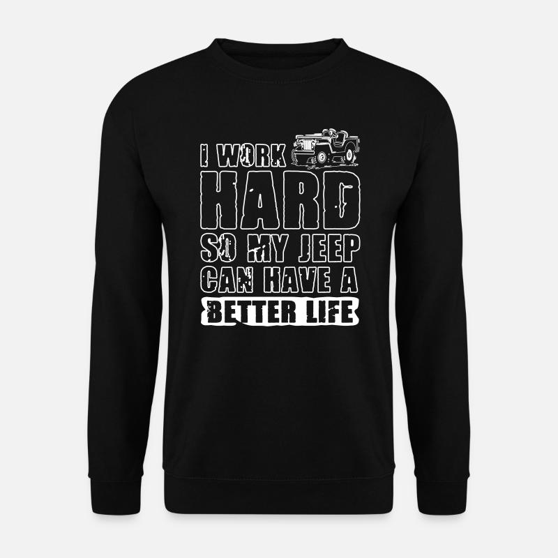 Better Life Jeeps - Sweat-shirt Unisexe - noir