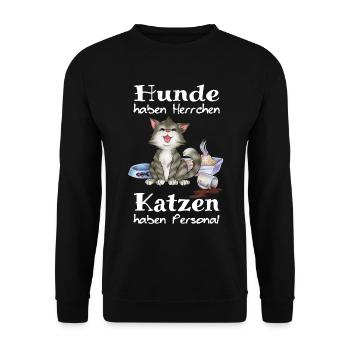 Hunde haben Herrchen Katzen haben Personal - Unisex Pullover - Schwarz - Vorne - Alina (178cm) & Michal (187cm)