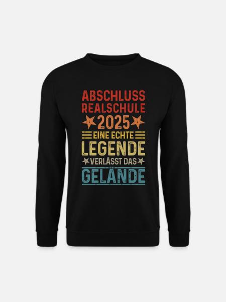 Abschluss Realschule 2025 Legende verlässt Gelände - Unisex Pullover - Schwarz