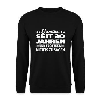 30 Jahre Ehe Ehemann 30 Jahre Verheiratet Geschenk - Unisex Pullover - Schwarz - Vorne - Alina (178cm) & Michal (187cm)