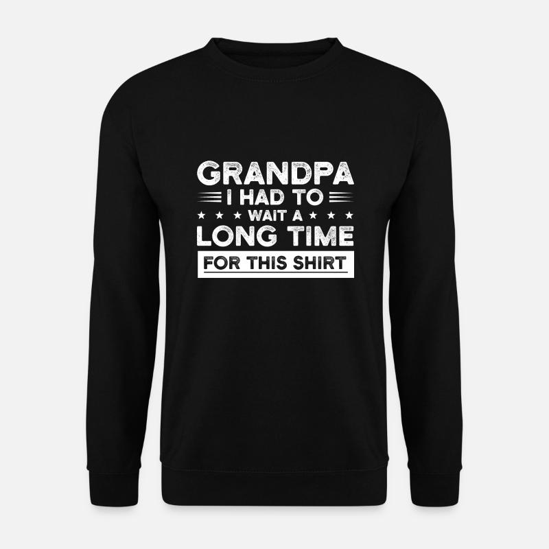 Großvater Großvater Großvater Geschenk - Unisex Pullover - Schwarz