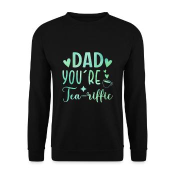 Dad You're Tea-riffic Tea Lover Tea Drinker Cup Of - Unisex Pullover - Schwarz - Vorne - Alina (178cm) & Michal (187cm)