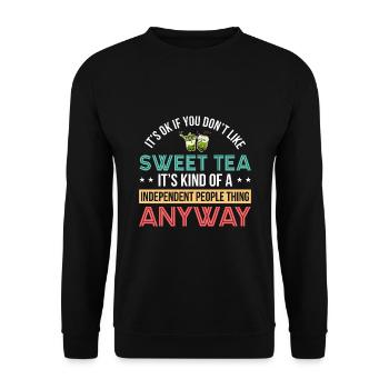 It's Okay If You Don't Like Sweet Tea It's Kind Of - Unisex Pullover - Schwarz - Vorne - Alina (178cm) & Michal (187cm)